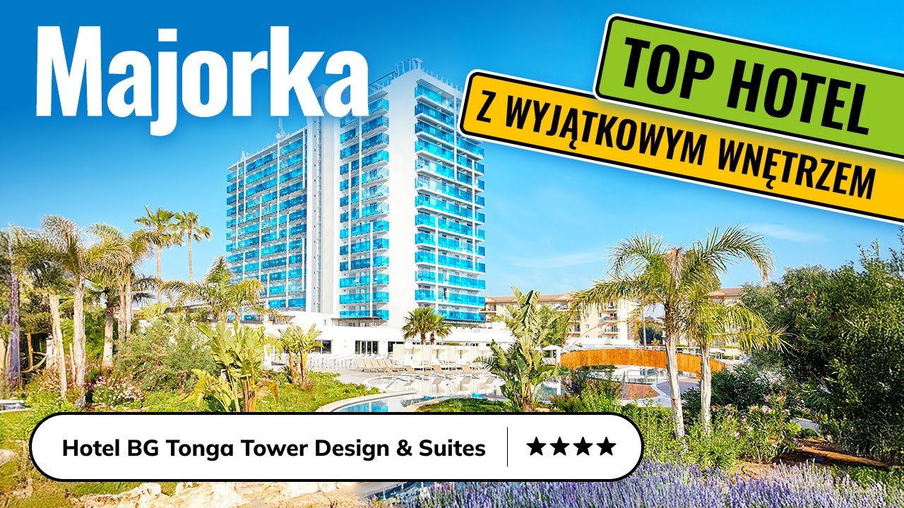 Hotel BG Tonga Tower Design and Suites**** | Nowoczesny wypoczynek na Majorce 🌴