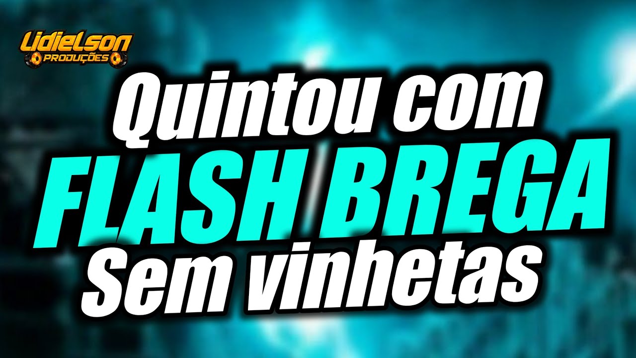 FLASH BREGA - AS MELHORES MÚSICAS DE TODOS OS TEMPOS - SEM VINHETAS