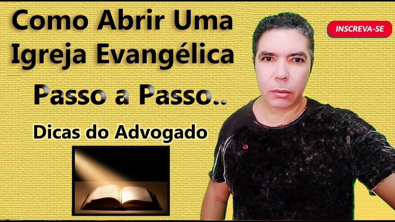 Como Abrir Uma Igreja Evangélica Passo a Passo