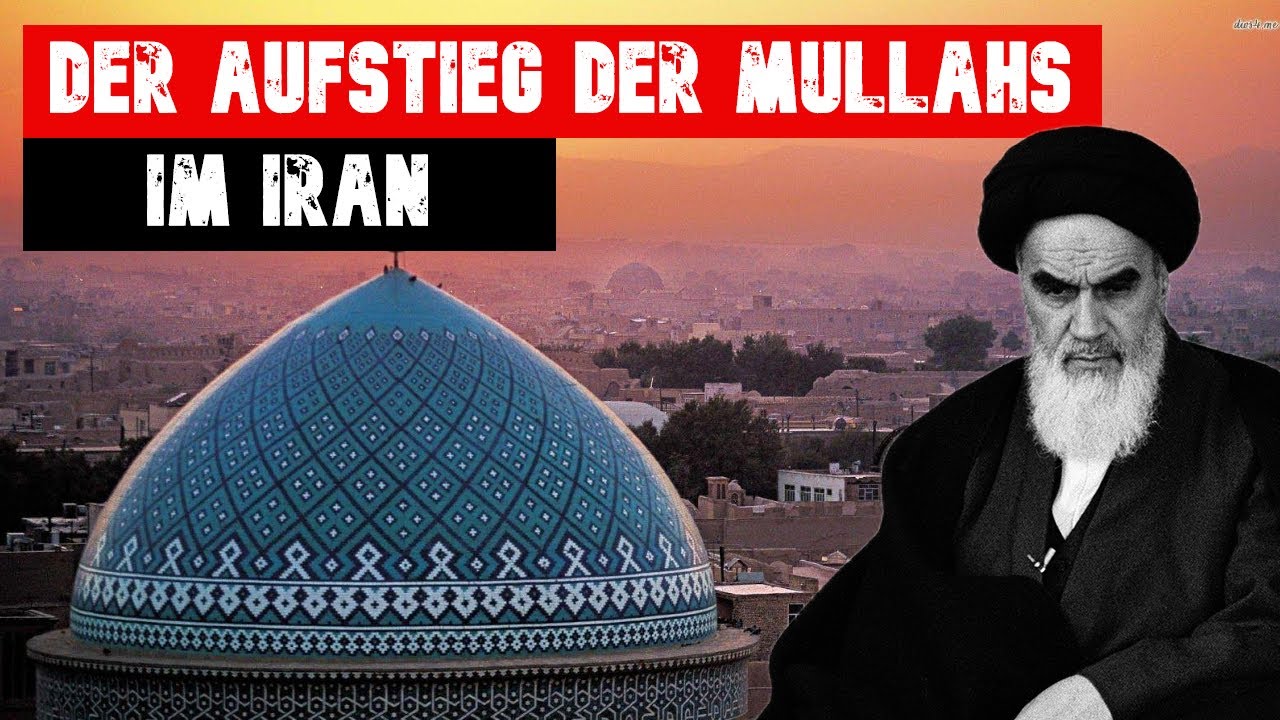 Der AUFSTIEG DER MULLAHS im IRAN