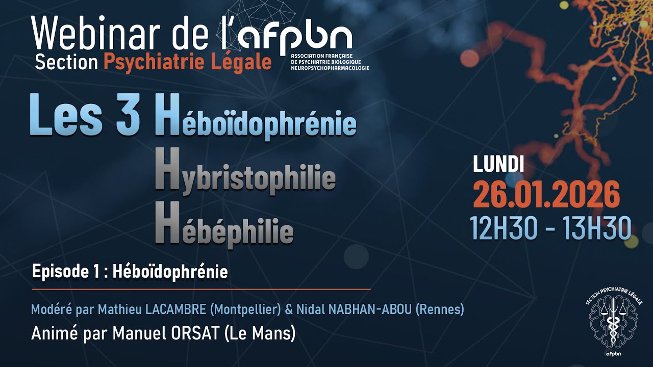 Replay webinar de la section Psychiatrie Légale