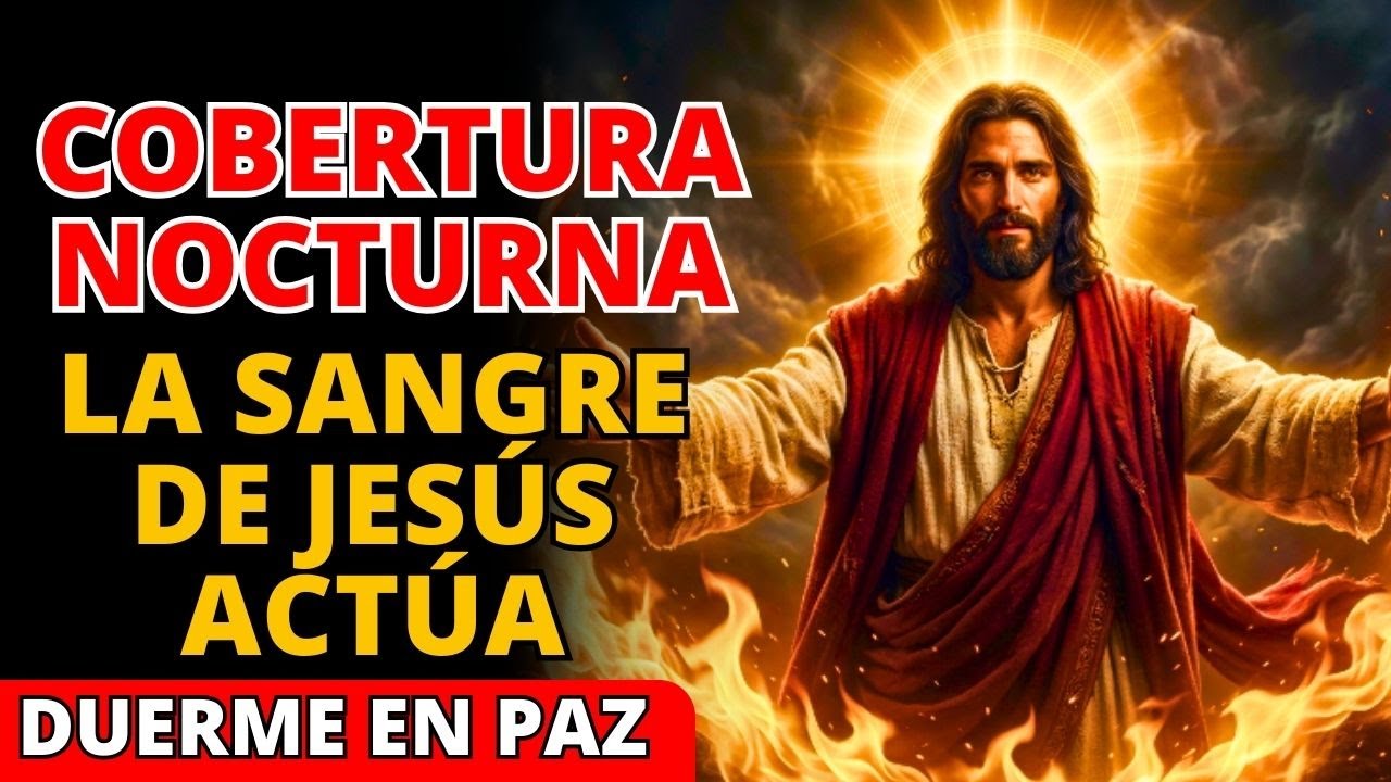 ⚔️ Duerme en Paz: La Sangre de Jesús DESTRUYE Todo Enemigo Oculto Mientras Descansas
