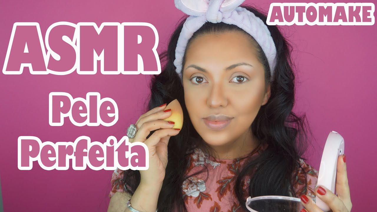 #ASMR Automaquiagem Relaxante PELE  #susurros SEM PROPAGANDA NO MEIO #automaquiagem