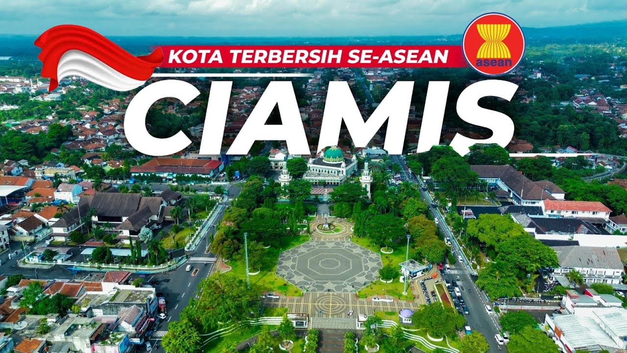 Inilah KOTA TERBERSIH se Asia Tenggara - Ciamis Jawa Barat