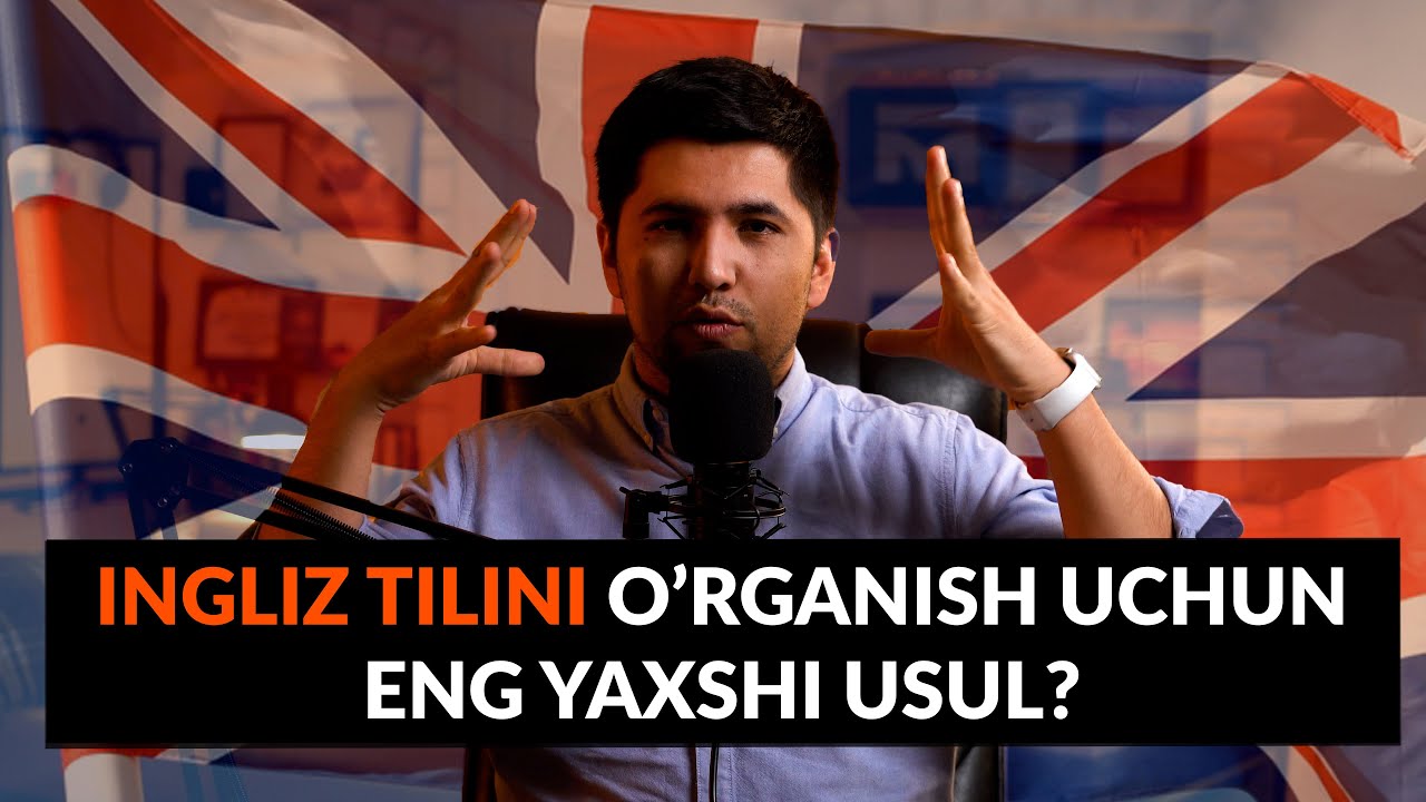 Ingliz Tilini O'rganish Eng Yaxshi Usul?