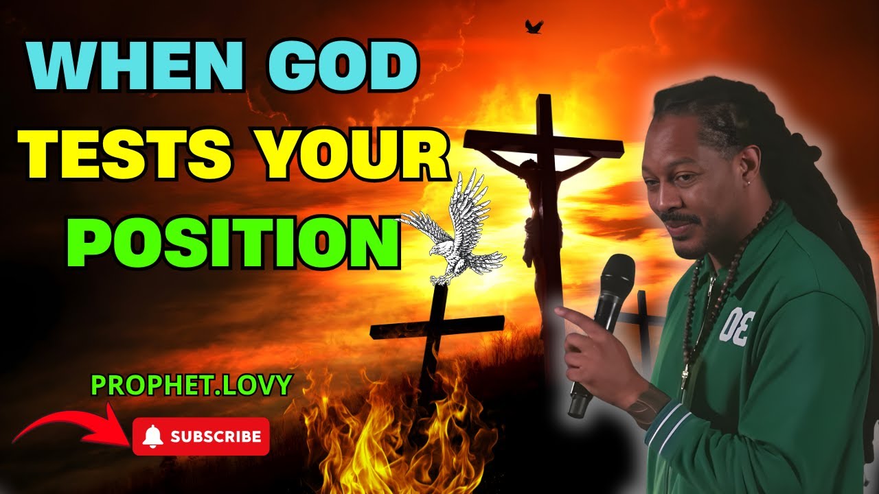 WHEN GOD TESTS YOUR POSITION  DAY 8  PROPHET LOVY L  ELIAS