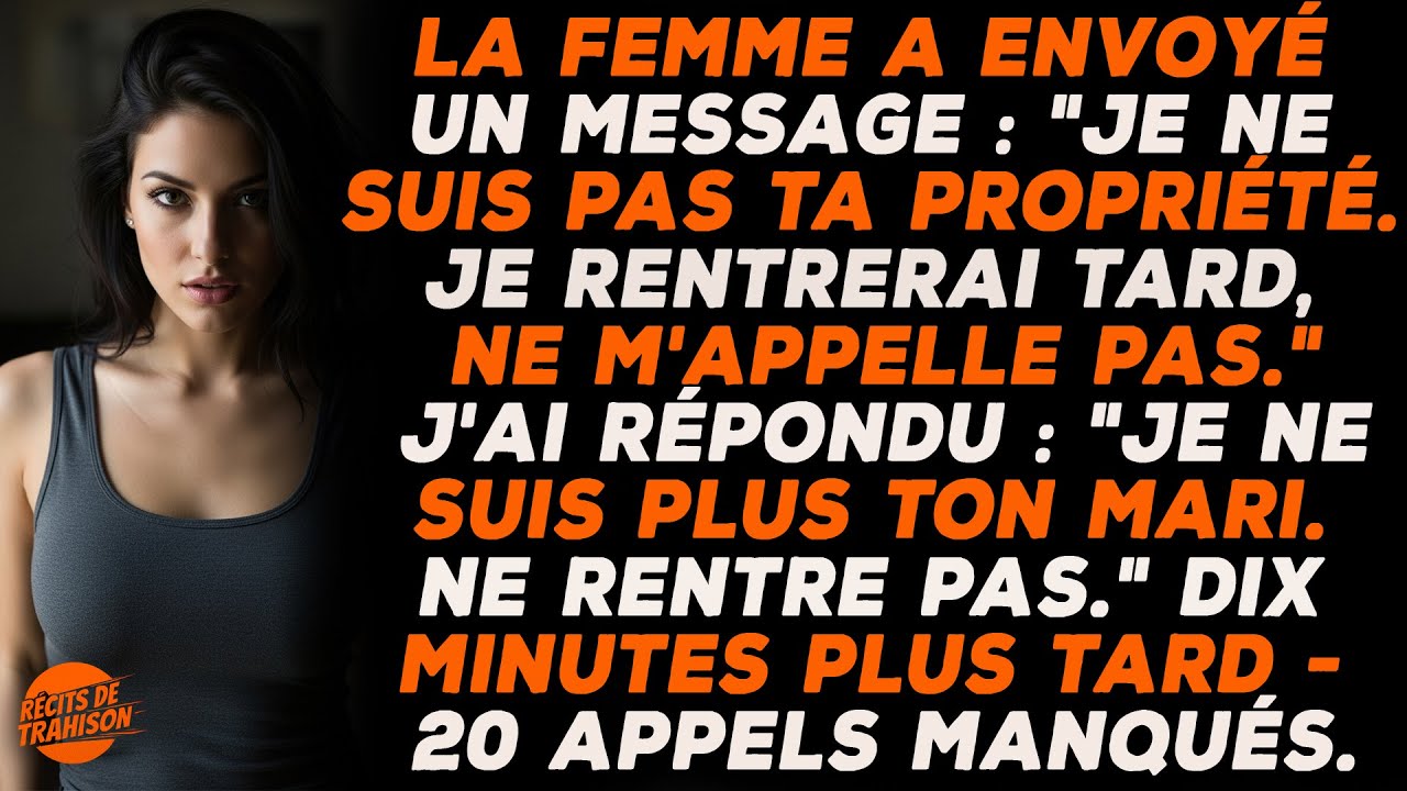 Elle M’a Dit De Ne Pas L’appeler. J’ai Répondu De Ne Pas Rentrer. Dix Minutes Plus Tard, Tout  A ...