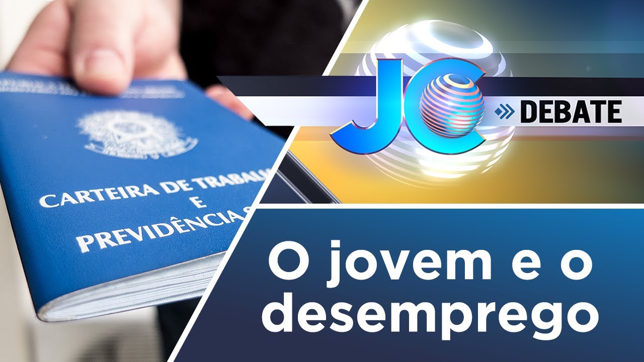 JC Debate | O jovem e o desemprego | 11/07/2017