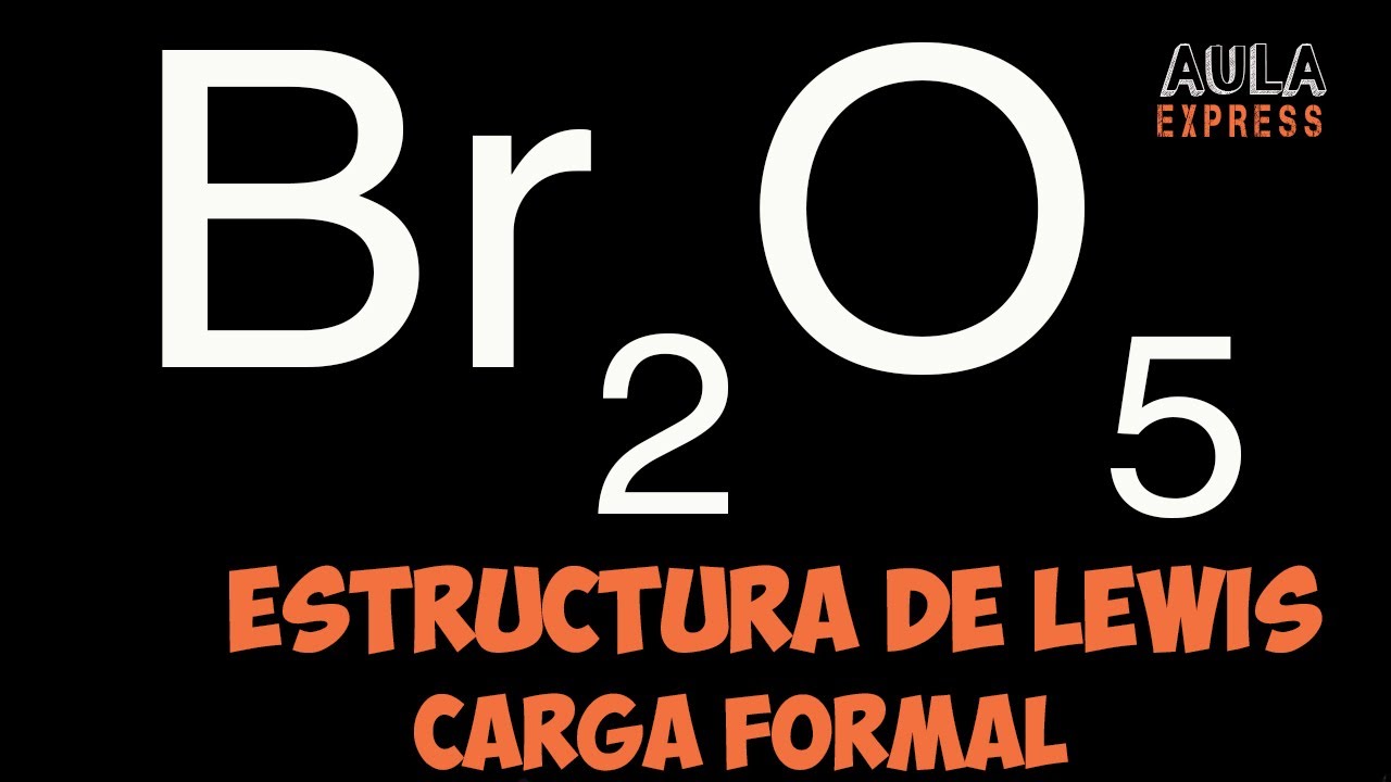 Estructura de Lewis Pentoxido de Dibromo Br2O5 |  Carga formal Octeto Expandido  AULAEXPRESS