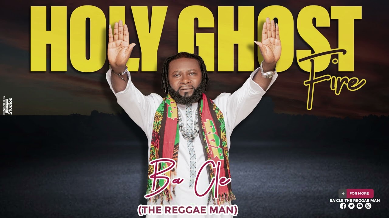 Ba Cle, HOLY GHOST FIRE