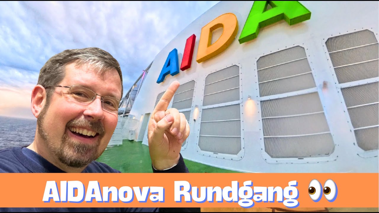 AIDAnova 2025 | Großer Schiffsrundgang 🛳️ 😃