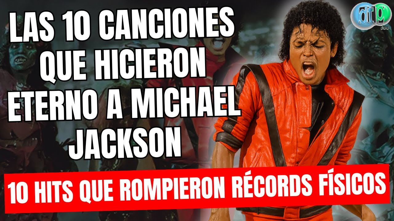 Las 10 CANCIONES más VENDIDAS de MICHAEL JACKSON (VENTAS FÍSICAS REALES + HISTORIAS OCULTAS)