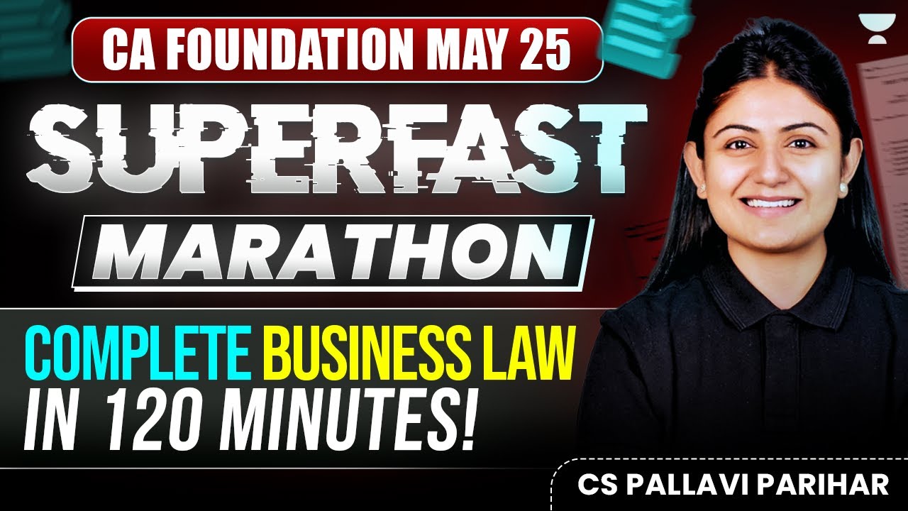 Complete Business Laws in 120 Mins | Superfast Revision | CA Foundation May'25 | CS Pallavi Parihar