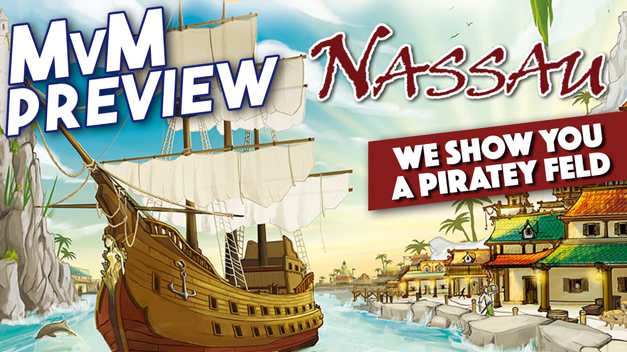 NASSAU Preview - Is This the Most Thematic Feld Game?