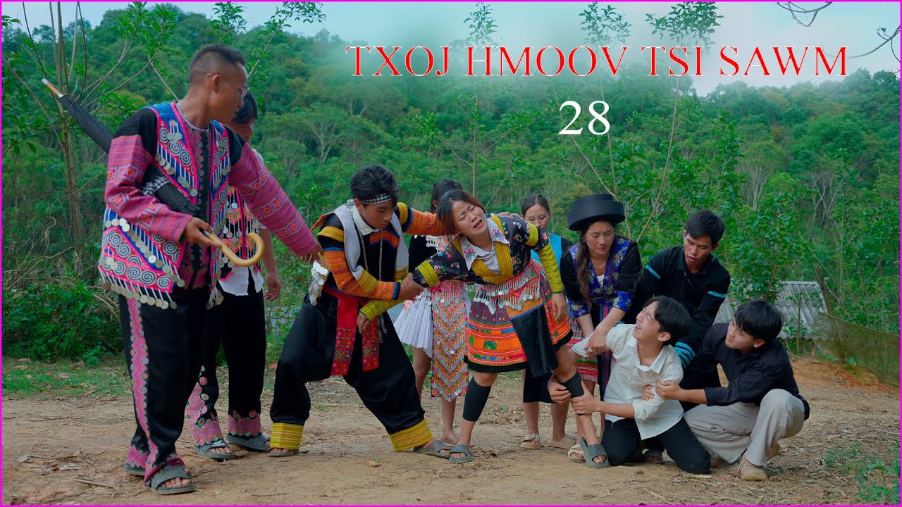 🎬 Txoj Hmoov Tsi Sawm ( Dòng Máu Thất Lạc # 28 ) Is The Lost Bloodline | Tsheej Moua Film