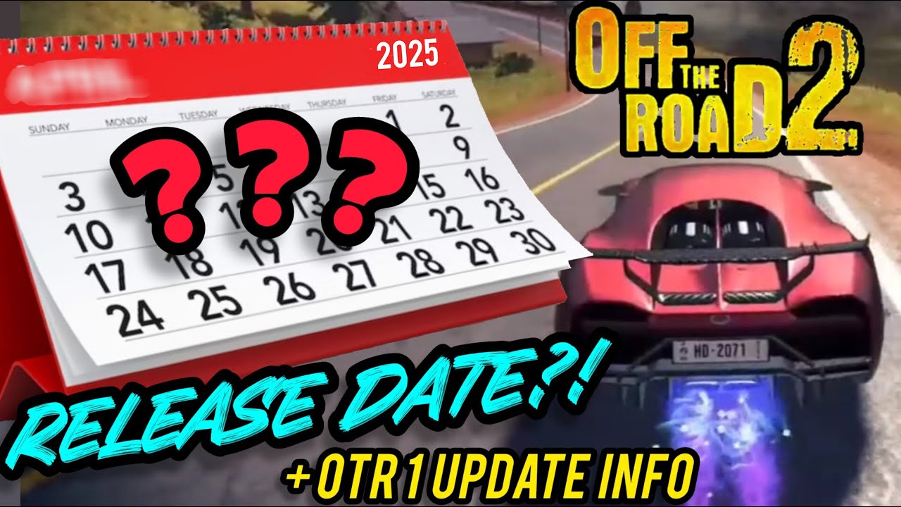 When Will OFF THE ROAD 2 Release? (& OTR1 Next Update)