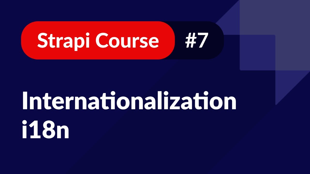Internationalization (i18n) 🚀 Strapi Course #7