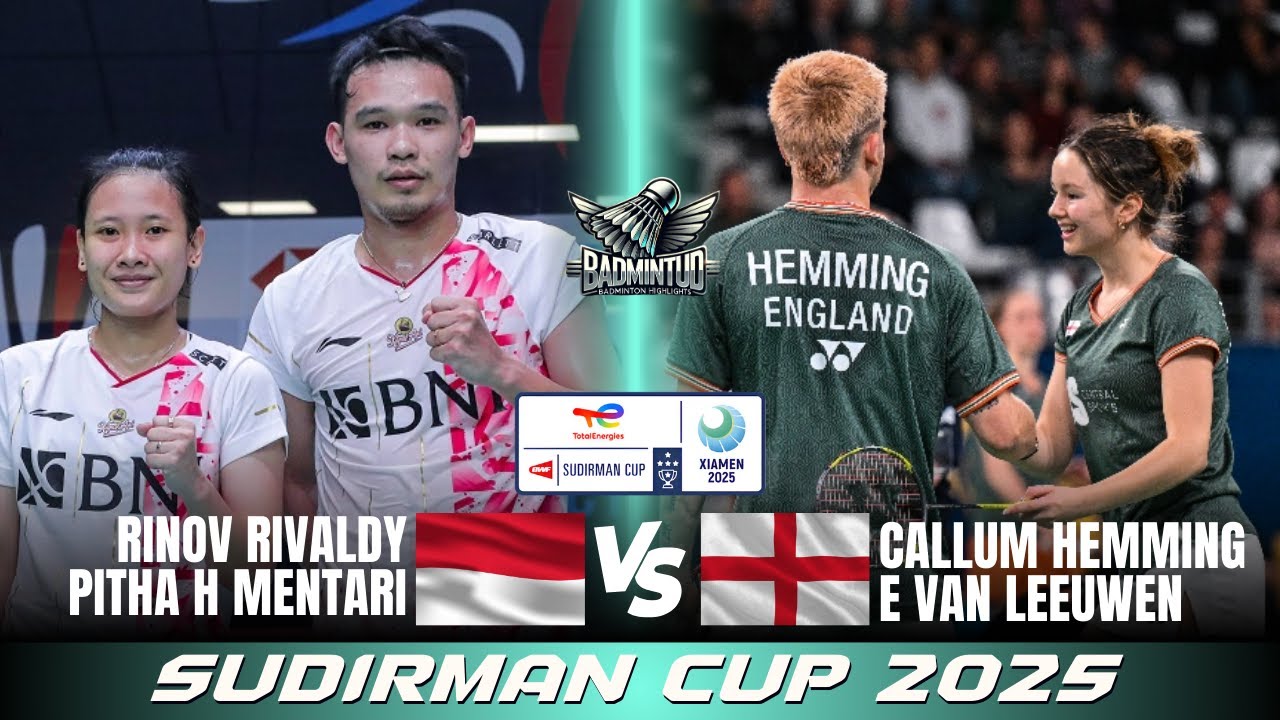 Fantastic !! Rivaldy/Mentari (INA) vs Hemming/Leeuwen (ENG) | Sudirman Cup 2025 BADMINTON | GROUP D