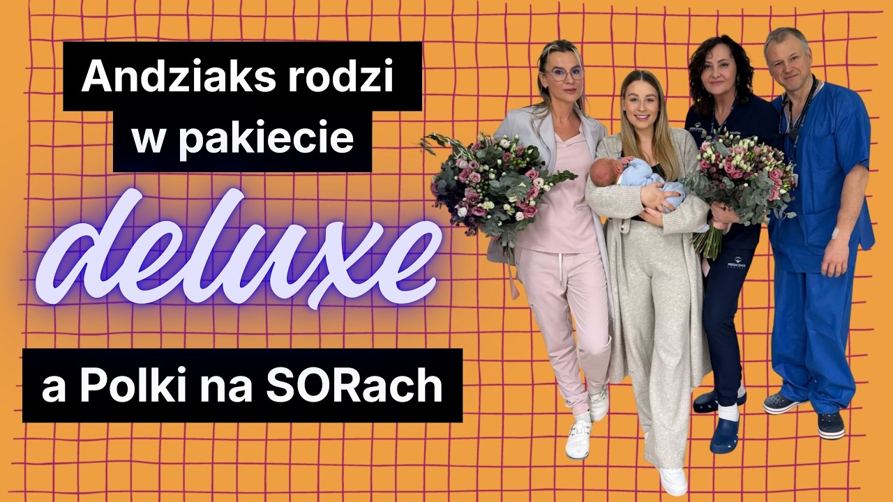 Andziaks rodzi w pakiecie deluxe, a Polki na SORach