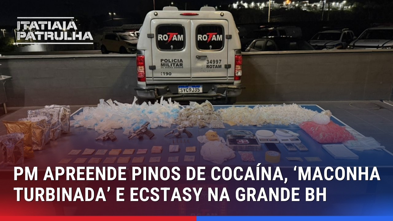 PM APREENDE 4,4 MIL PINOS DE COCAÍNA, ‘MACONHA TURBINADA’ E ECSTASY NA GRANDE BH