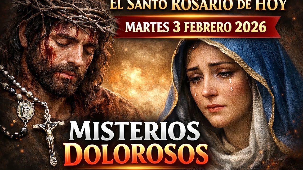SANTO ROSARIO DE HOY 📿 Martes 3 Febrero 2026 | Misterios Dolorosos
