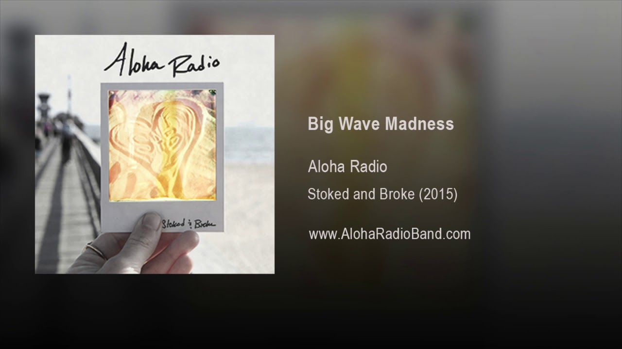 Aloha Radio -Big Wave Madness