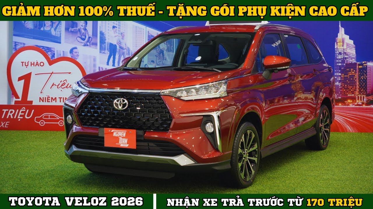 ✅11.02.2026| Toyota Veloz 2026 Giảm Đến 100% Thuế + Tặng Gói Phụ Kiện Cao Cấp |Nguyễn Toàn Toyota.