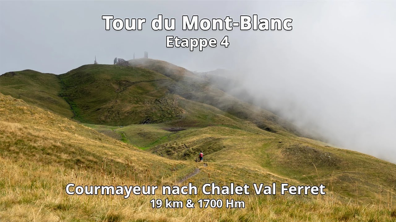 Tour du Mont-Blanc Etappe 4: Courmayeur nach Chalet Val Ferret Alternativroute #tmb