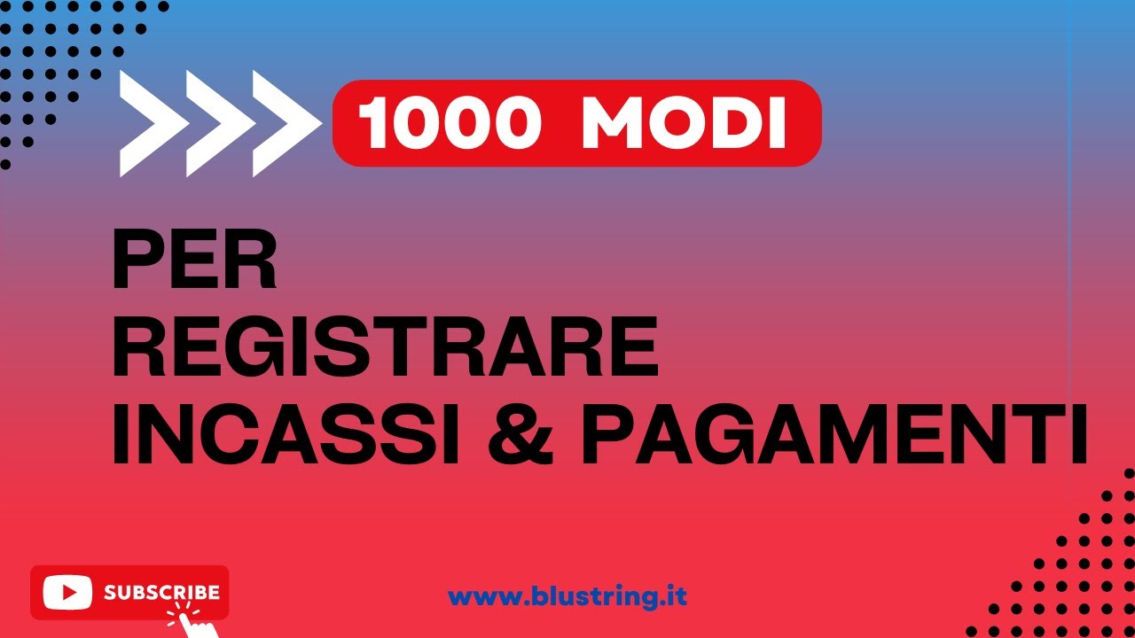 La registrazione di incassi e pagamenti
