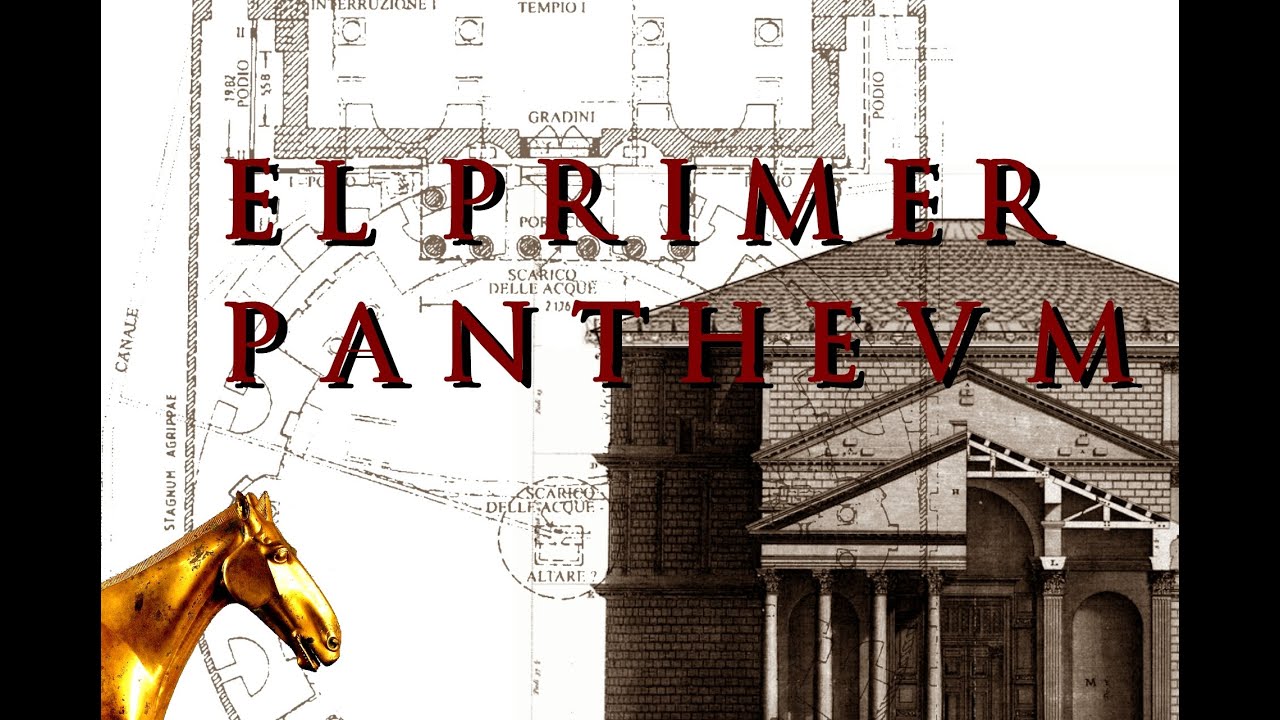 El primer Panteón de Roma: El edificio original de Agripa