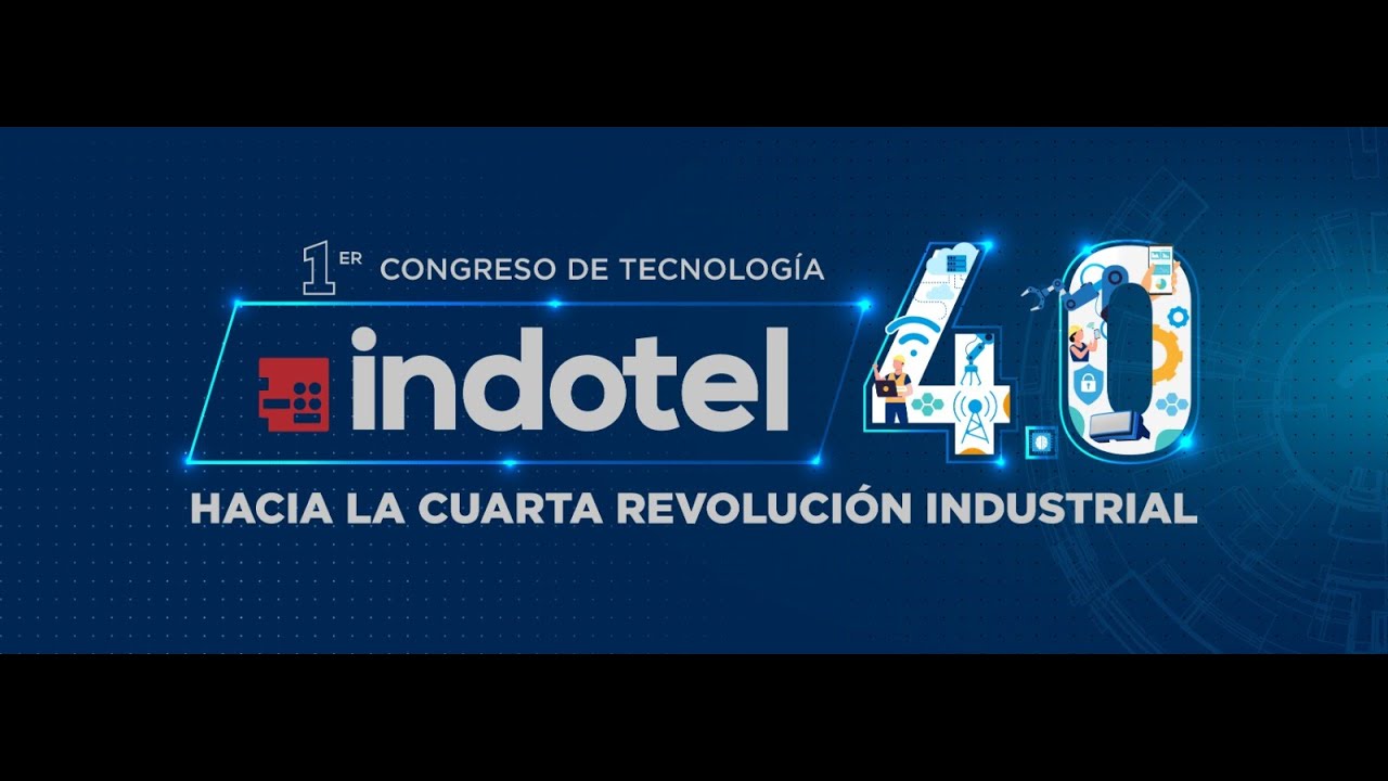 Primer Congreso de Tecnología INDOTEL 4.0, DIA 2