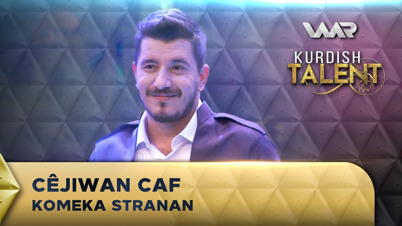 Cêjiwan Caf - Komeka Stranan | Kurdish Talent