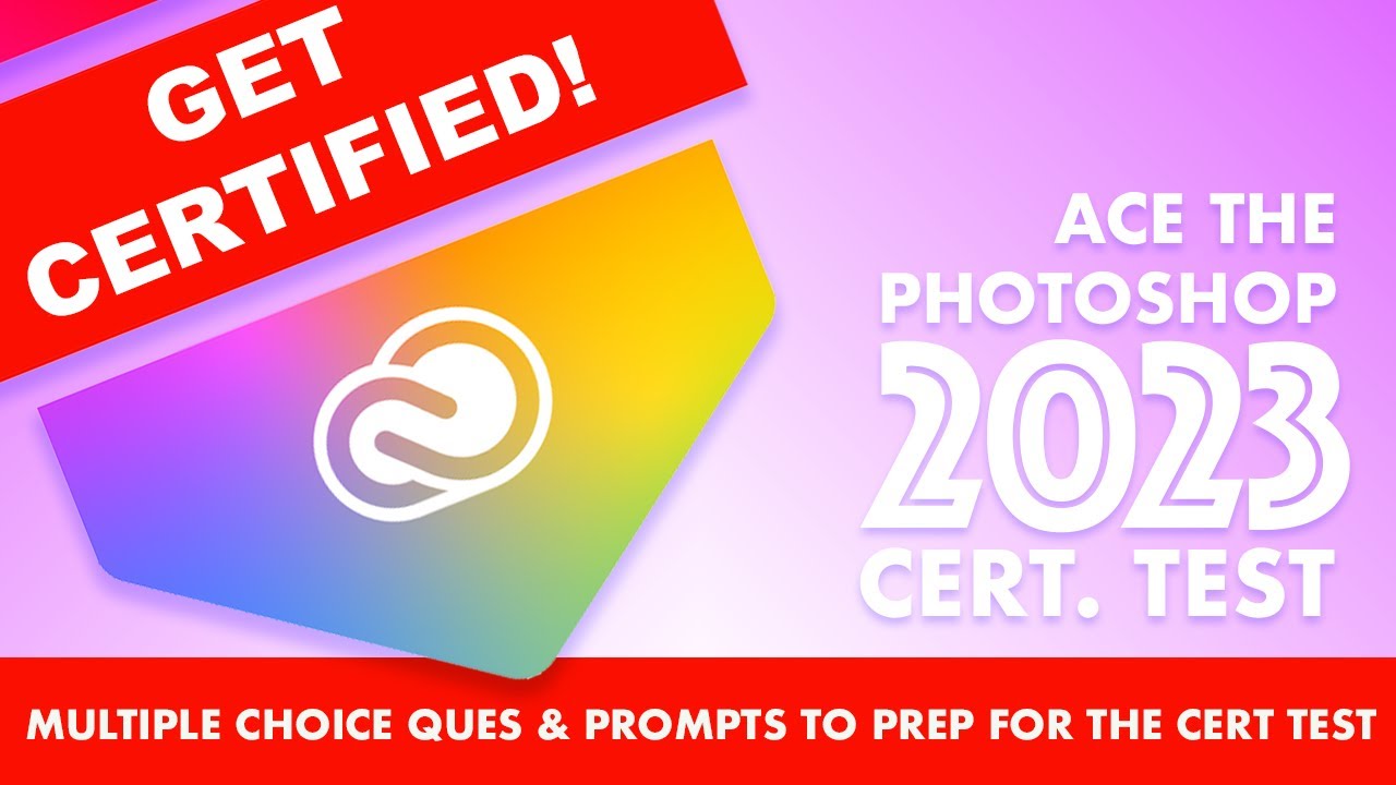 Ace the Adobe Photoshop 2023 Cert Test | Multiple Choice Study Edition