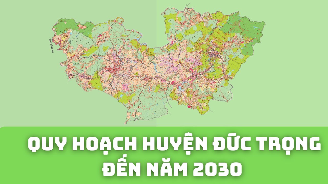 Bản Đồ Quy Hoạch Sử Dụng Đất Huyện Đức Trọng, Lâm Đồng 2030 | Thông Tin Quy Hoạch Hiện Nay Uy Tín