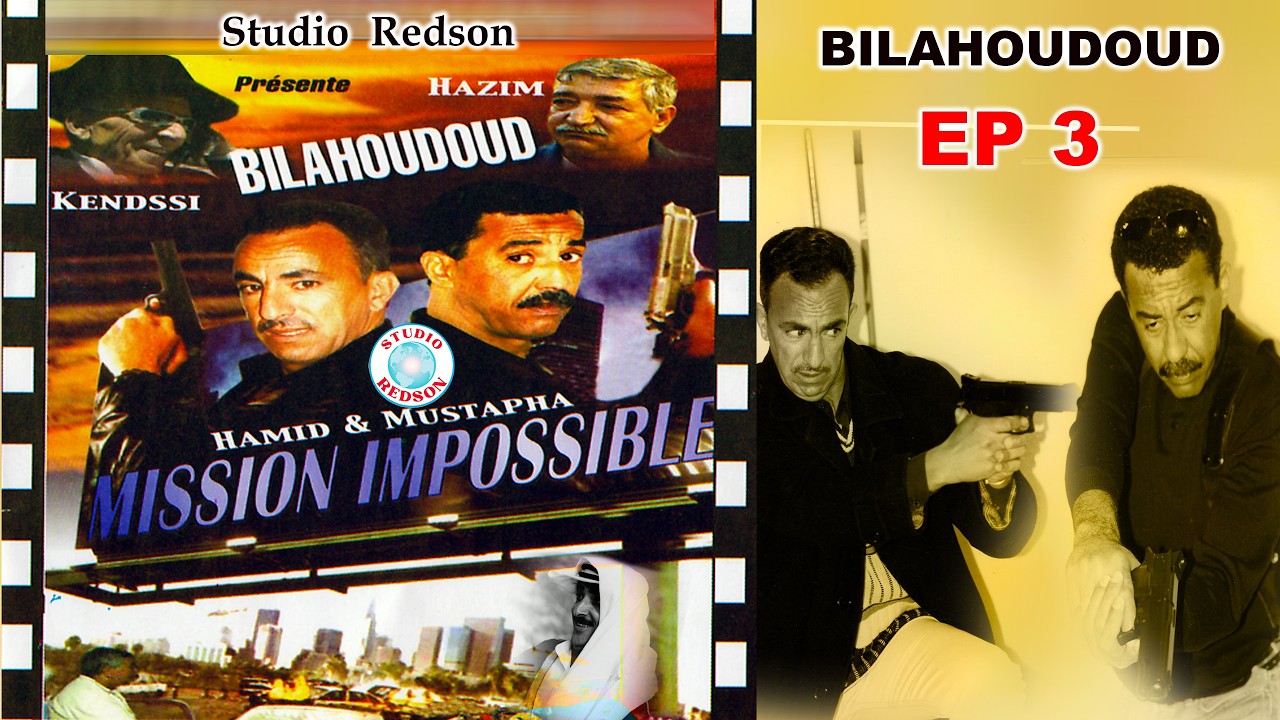 Bilahoudoud - Mission impossible 03