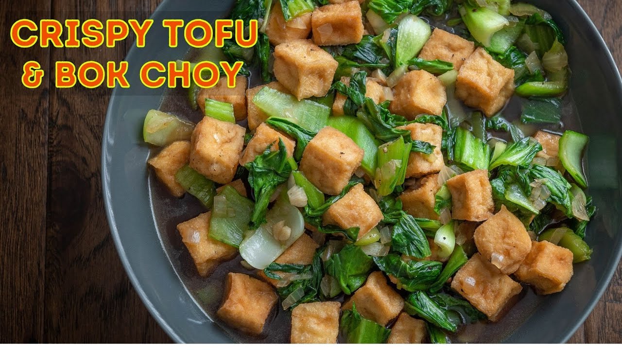 Crispy Tofu and Baby Bok Choy with Oyster Sauce