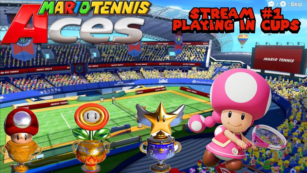 Mario Tennis Aces Stream #1 Playing in Tournaments when I get Mario Tennis Fever