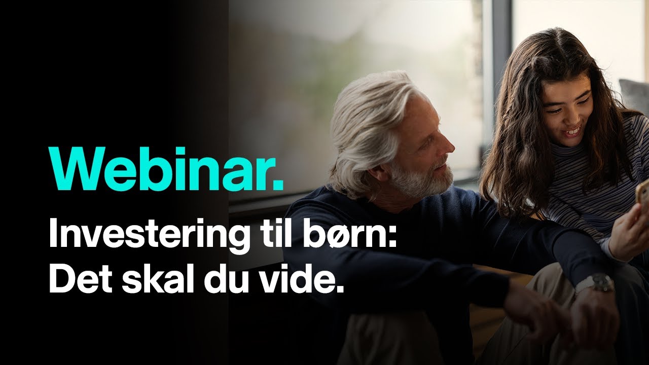 Investering til børn: Det skal du vide