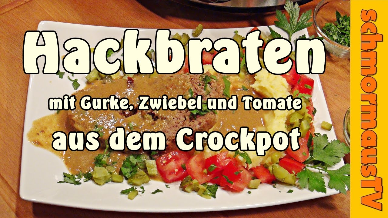 Hackbraten aus dem Slow Cooker - Kochen mit dem Slow Cooker