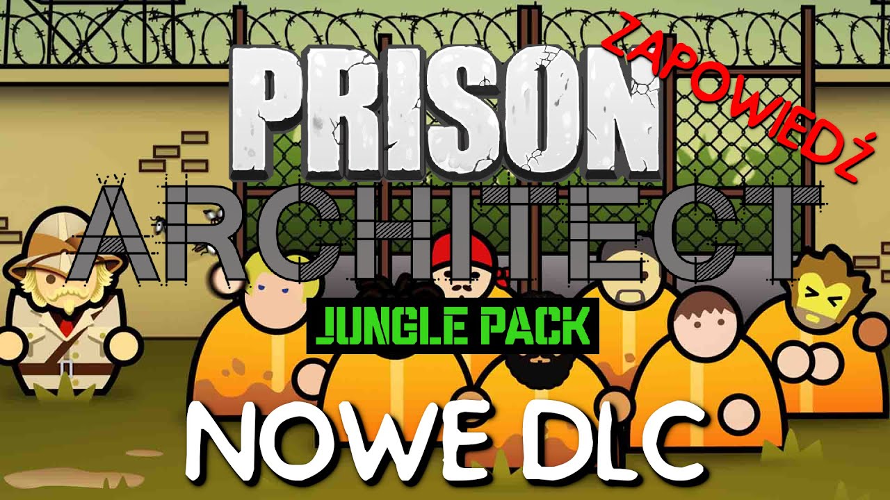 DŻUNGLA I MALARIA | Prison Architect: Jungle Pack [Nowe DLC] [Zapowiedź]