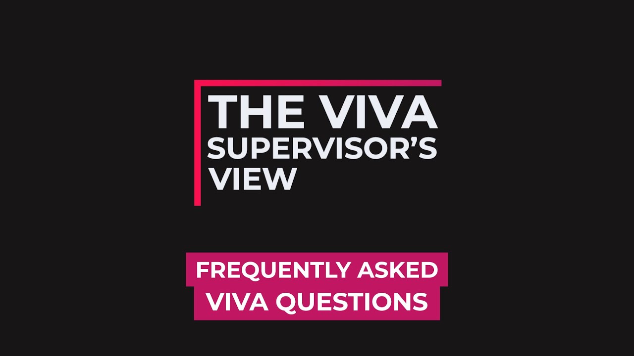 The Viva Supervisor's View | Frequently Asked Viva Questions