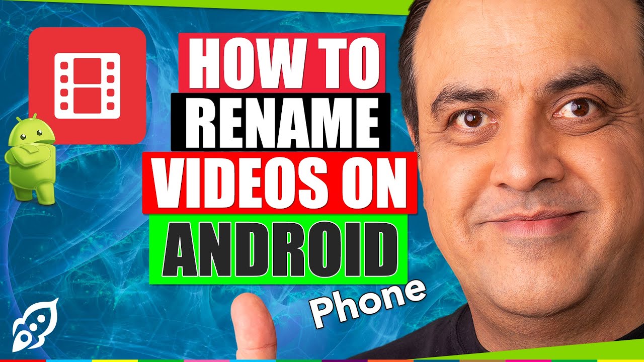 Как переименовать видео на Android &mdash; шаги, чтобы назвать видео на телефоне Android