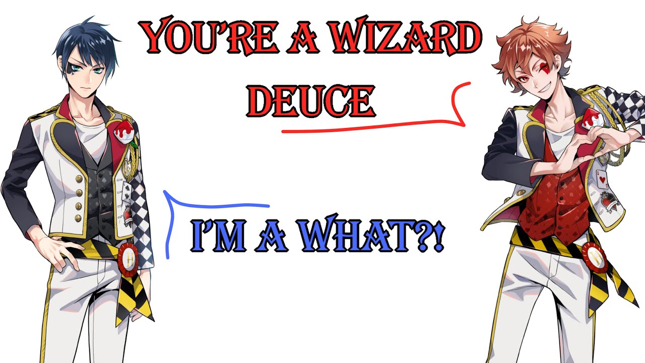 Twisted Wonderland Script Prank: You’re A Wizard, Deuce [Ft. All First Years and Yuu]