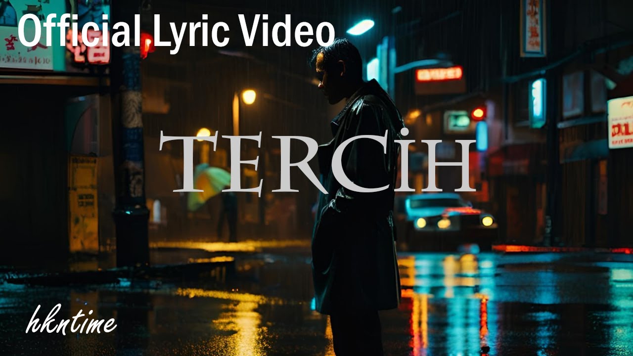 TERCİH - Official Lyric Video HKNTIME
