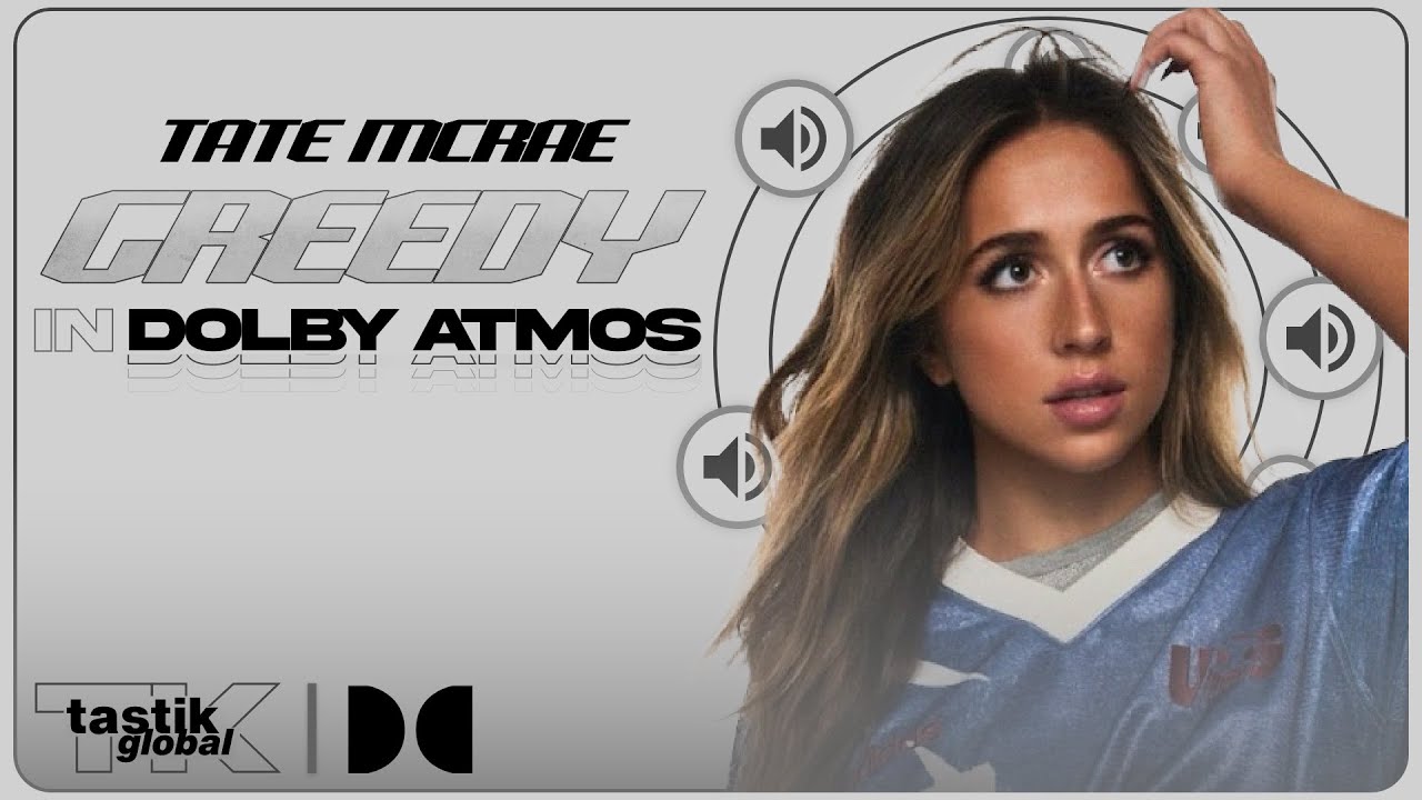 Tate McRae - greedy | Dolby Atmos