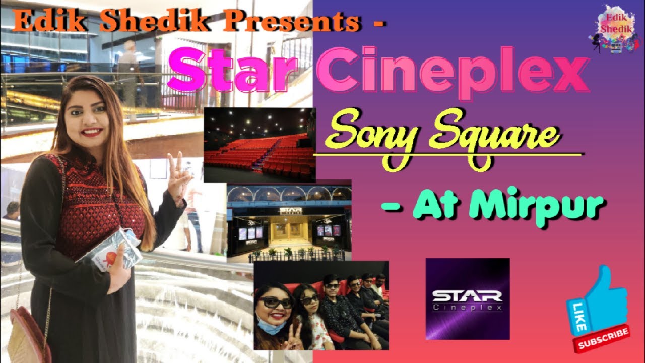 Star Cineplex Mirpur, Sony Square, Dhaka | 1st Day, 1st Show With Vaibonrockz | Vlog By Edik Shedik|