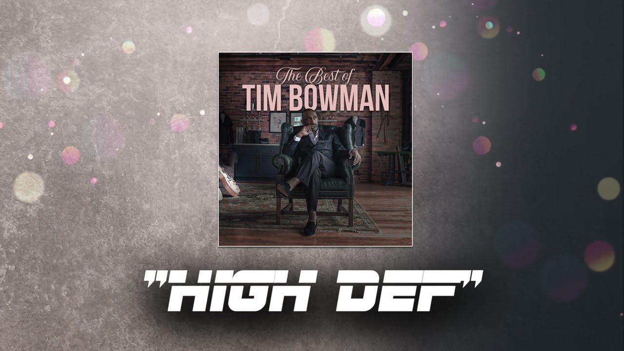 Tim Bowman - High Def