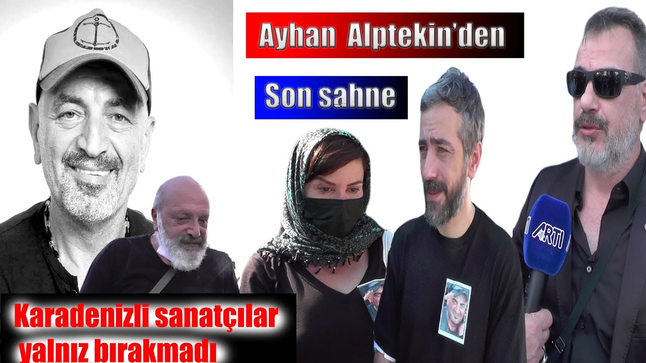 Karadenizli sanatçılar Ayhan Alptekin'i sonsuzluğa uğurladı