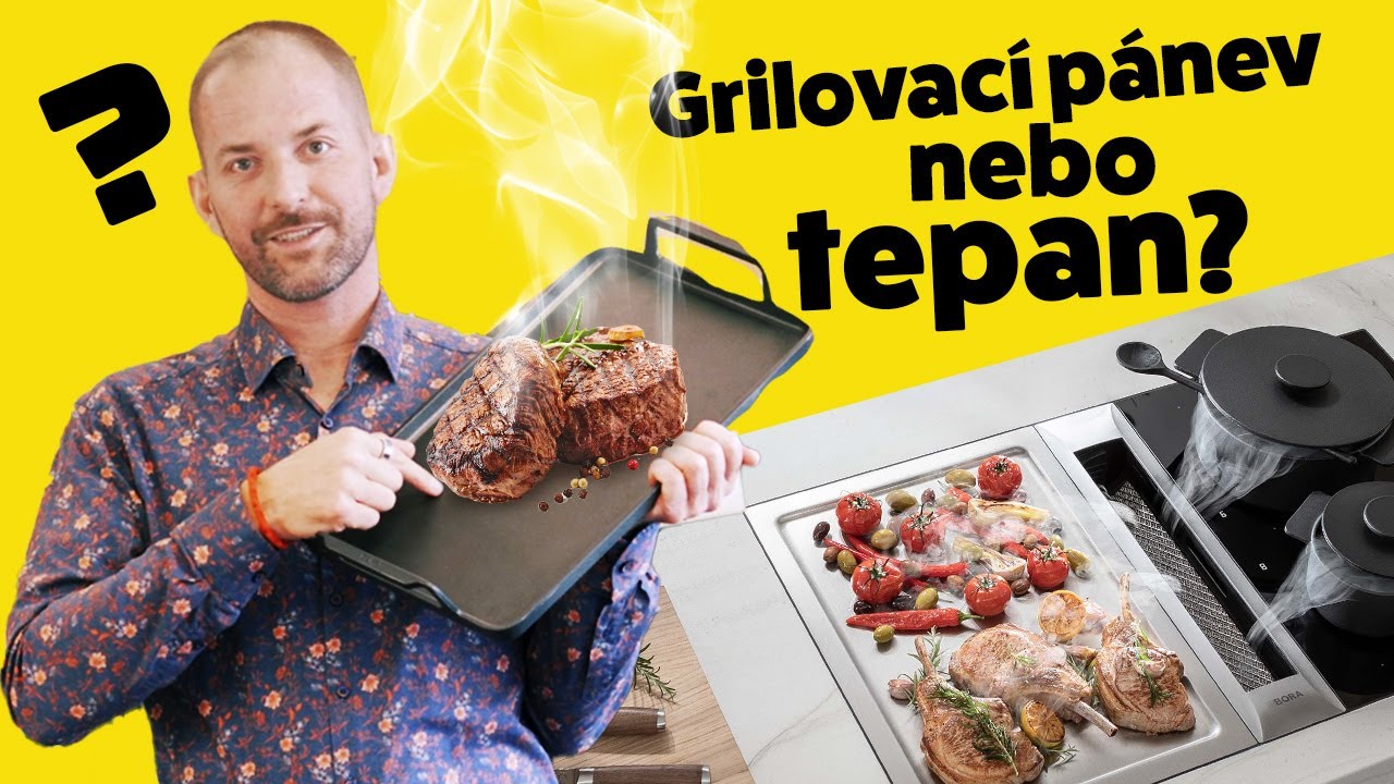 Grilovací pánev nebo tepan? BORA grillpan.