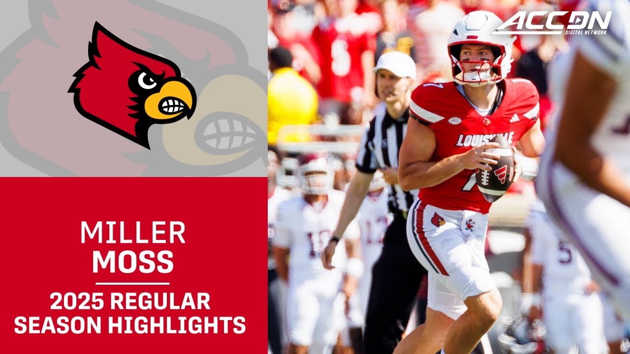 Miller Moss 2025 Regular Season Highlights | Louisville QB
